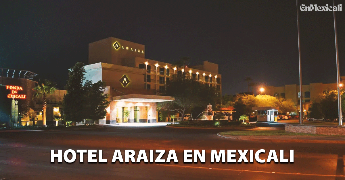 hotel-araiza-en-mexicali