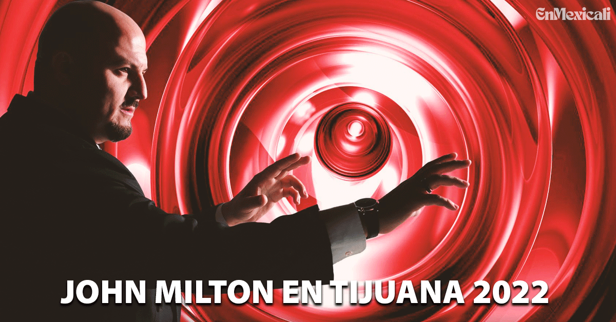 John Milton en Tijuana 2022