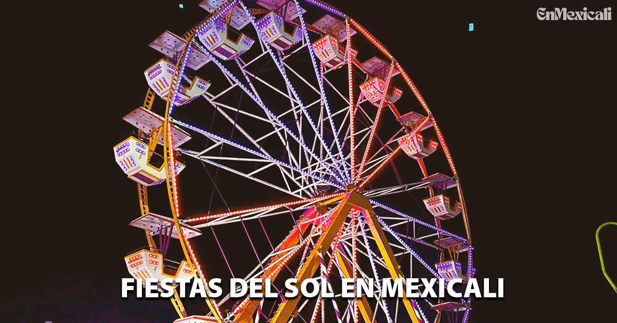 Fiestas del Sol en Mexicali