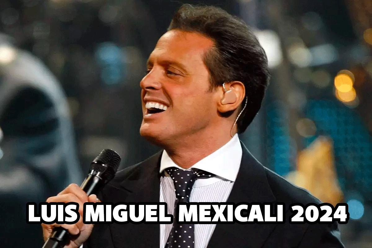 Luis Miguel en Mexicali 2024